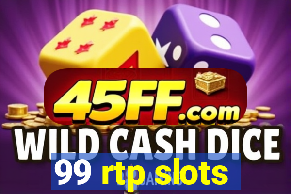 99 rtp slots